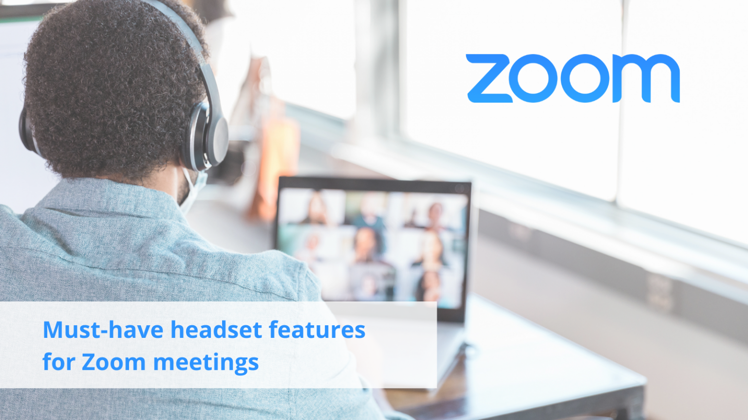 Q&A: What are the must-have headset features for Zoom meetings? - VoIP ...