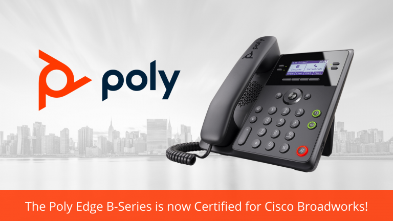 The Poly Edge B Series IP Desk Phones Are Now Compatible With Cisco ...