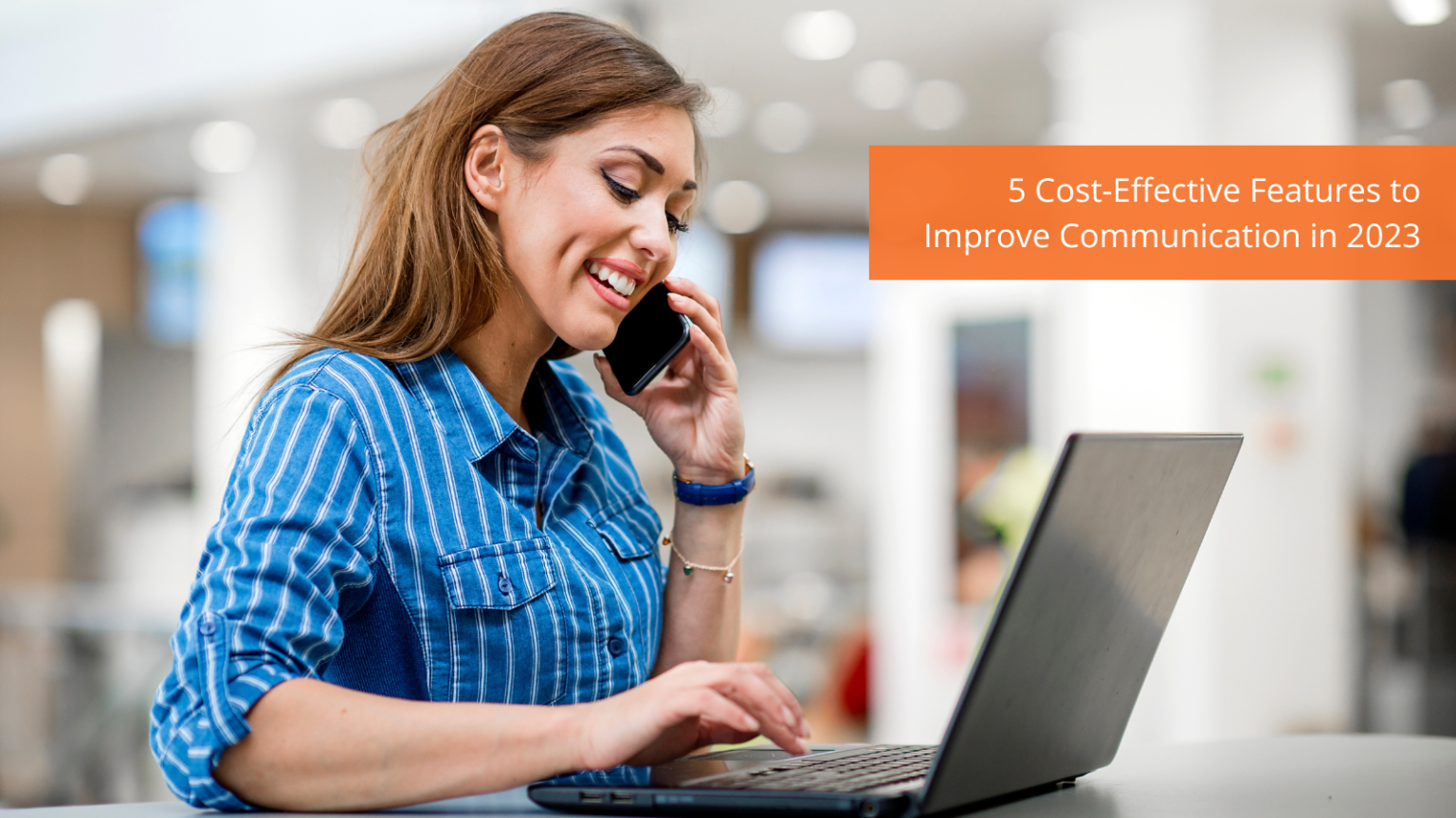 5 Cost-Effective Features To Improve Communication In 2023 - VoIP Insider