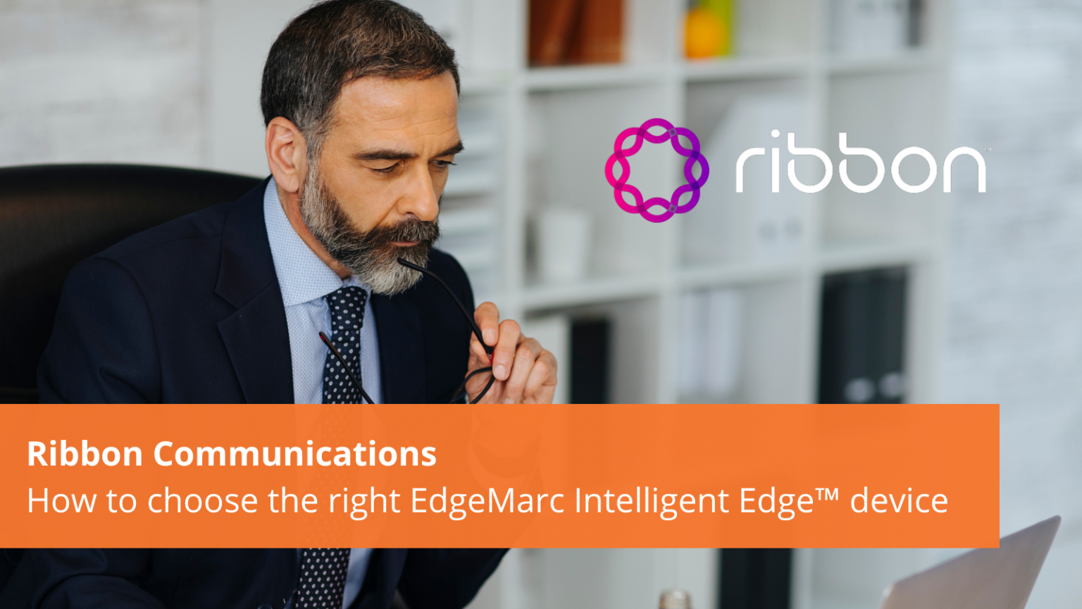 ribbon-communications-how-to-choose-the-right-edgemarc-intelligent