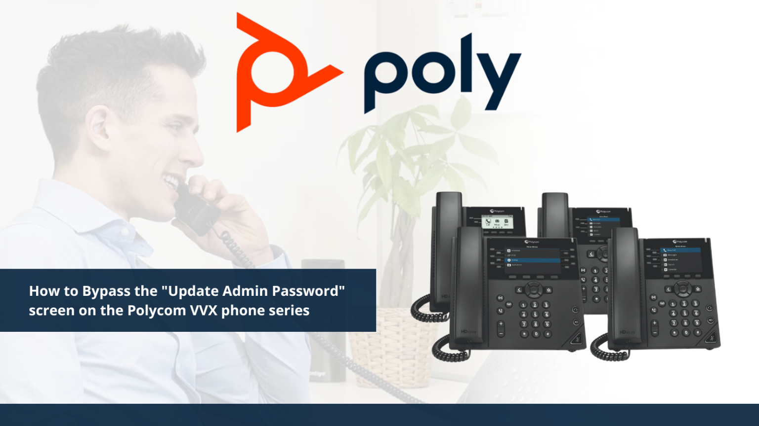 How to Bypass the "Update Admin Password" Screen on the Poly