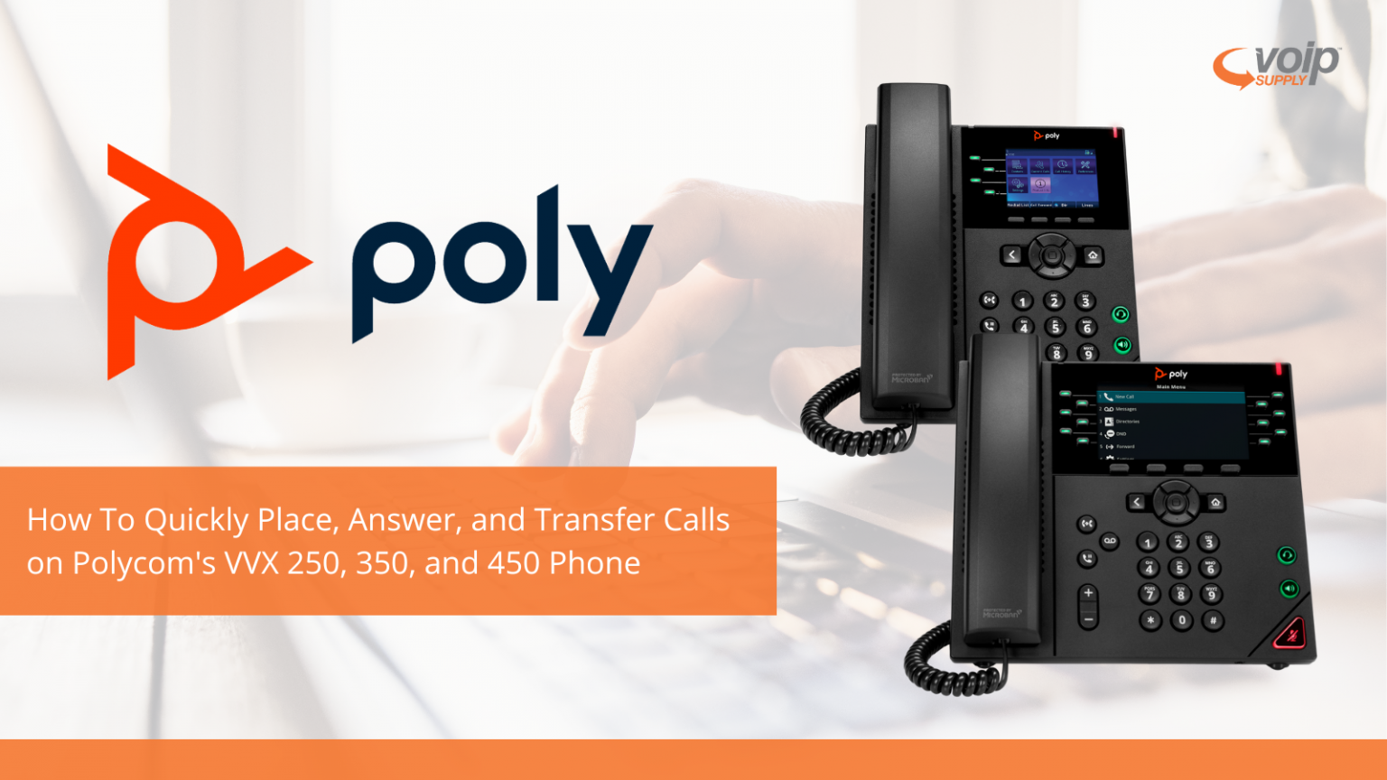 How To Quickly Place, Answer, and Transfer Calls on VVX 250