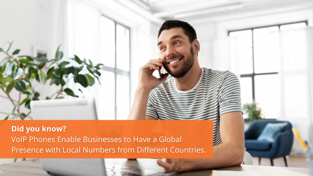 Did You Know VoIP Phones Enable Businesses to Have a Global Presence with Local Numbers from Different Countries?