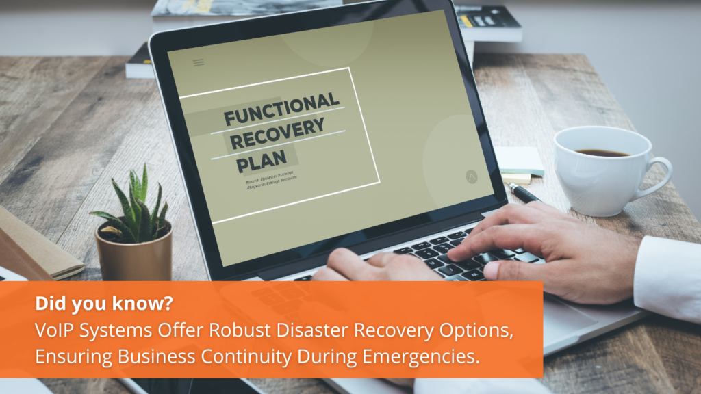 VoIP Systems Offer Robust Disaster Recovery Options, Ensuring Business Continuity During Emergencies?