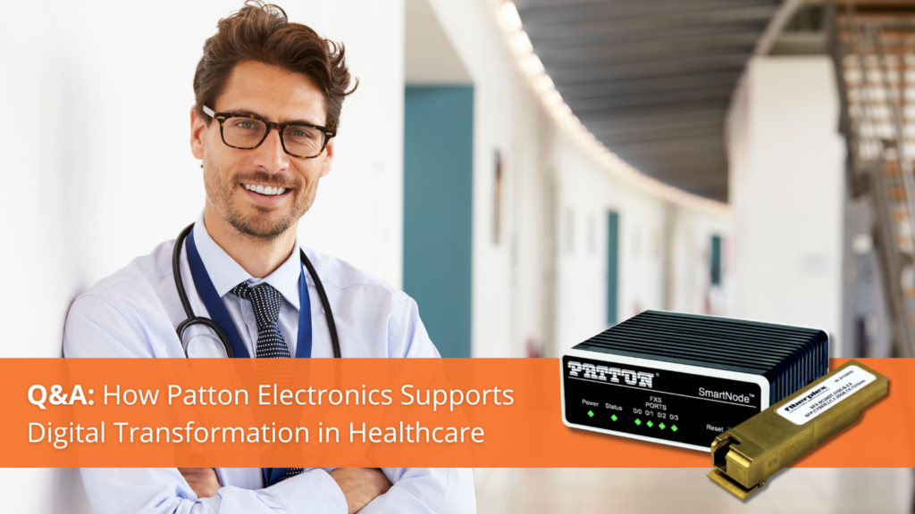 How Patton Electronics Supports Digital Transformation in Healthcare