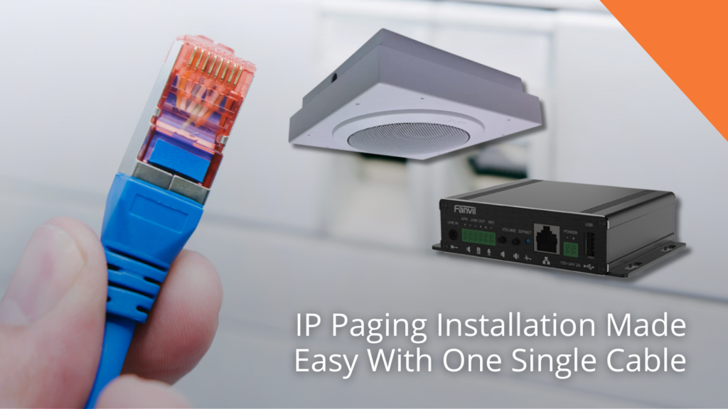 Did You Know: IP Paging Installation Made Easy With One Single Cable
