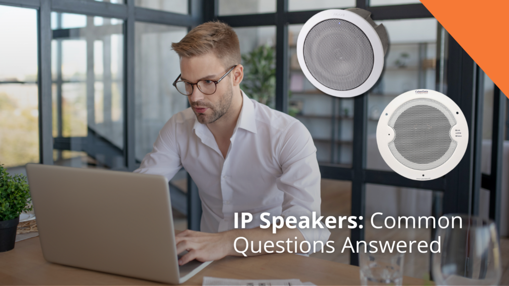 Q&A: IP Speakers: Common Questions Answered