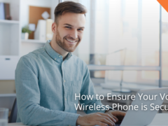 How To Ensure Your VoIP Wireless IP Phone Is Secure