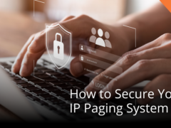 How To: How to Secure Your IP Paging System