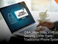 How Does VoIP Security Differ from Traditional Phone Systems