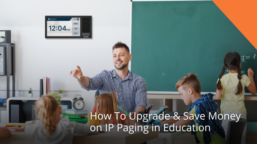 Upgrade & Save Money on IP Paging in Education