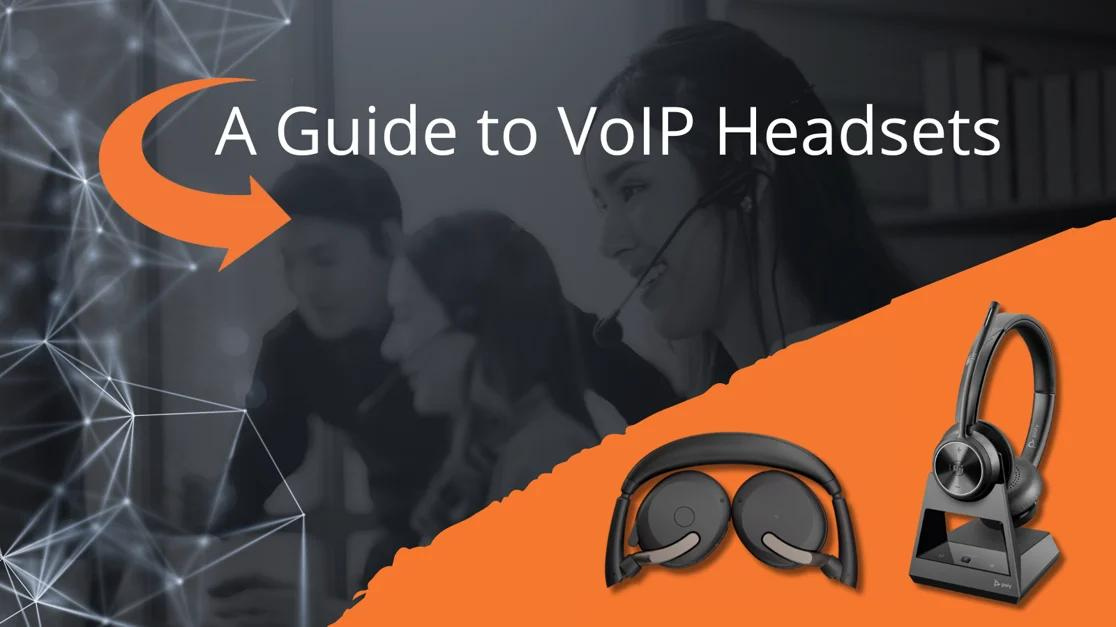 A Guide to VoIP Headsets