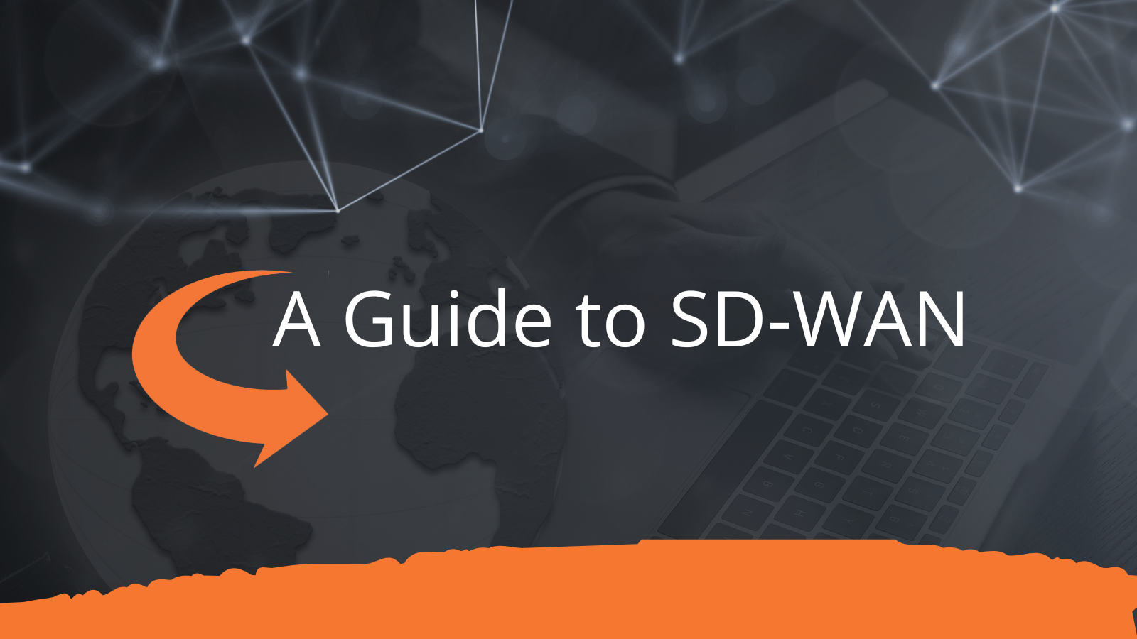 A Guide to SD-WAN